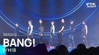 WHIB - BANG! | Inkigayo 20231210
