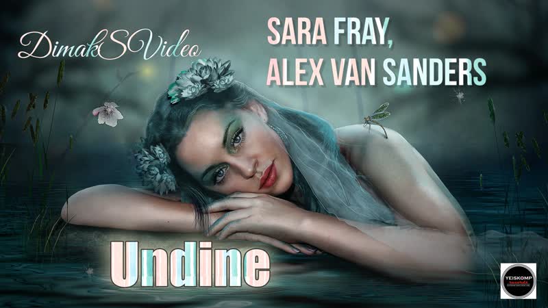 Sara Fray, Alex van Sanders Undine ( Dimak