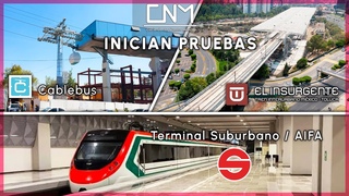Ya están en pruebas operativas el  Tren Suburbano-AIFA, Tren El Insurgente y Cablebús Línea 3