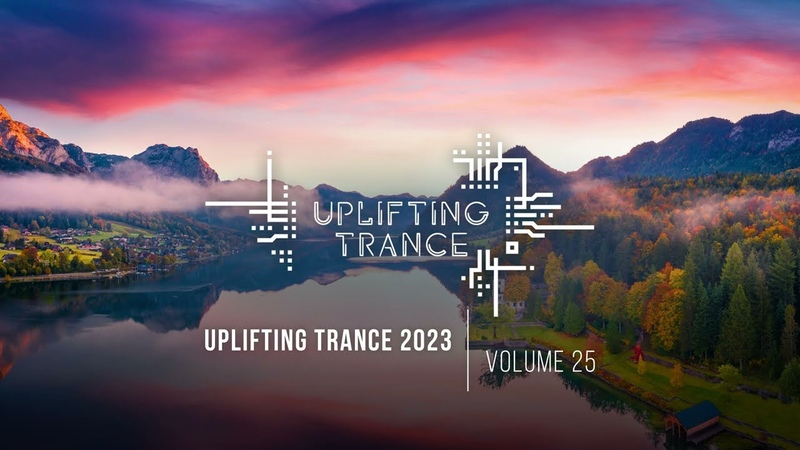 UPLIFTING TRANCE 2023 VOL. 25 FULL