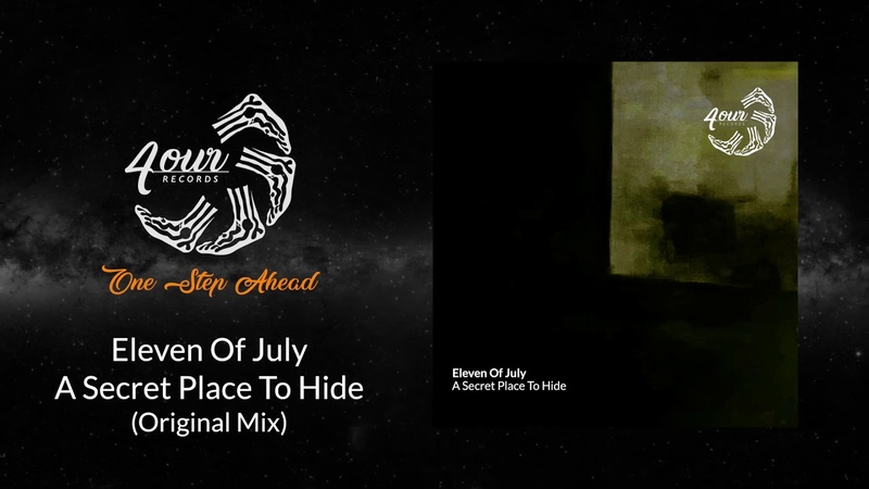 Eleven Of July A Secret Place To Hide ( Original Mix) E4