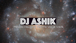 Melodic House and Techno Vocal DJ Mix Vol.5
