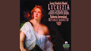O numi eterni, HWV 145 “La Lucrezia“: O Numi eterni!