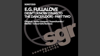 Didn't I Know (Divas to the Dancefloor) (Junior's Factory Mix)