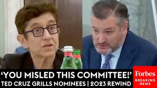 ’I Have Never Seen That Once!’’: Ted Cruz Mercilessly Grills Major Biden Nominees | 2023 Rewind