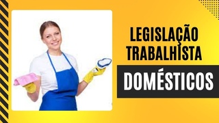 LEGISLAO TRABALHISTA PARA EMPREGADOS DOMSTICOS  ATUALIZADA