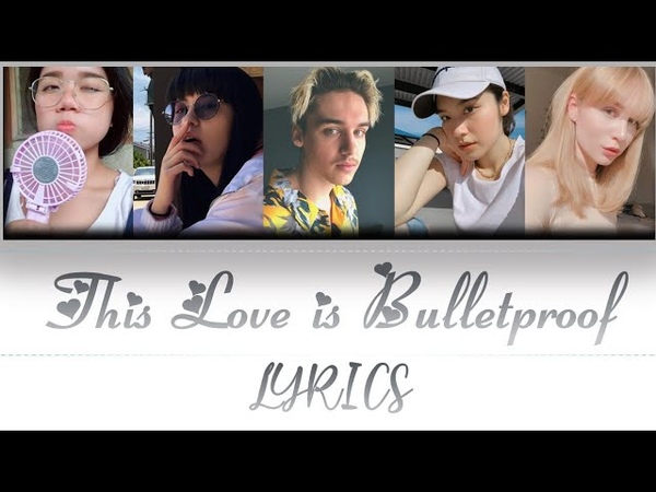 This Love Is Bulletproof (lyrics) a song from ARMY to BTS 2019