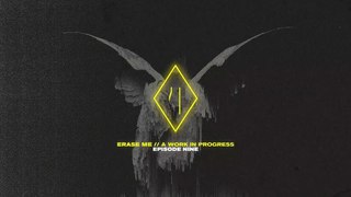 UØ: ERASE ME // A WORK IN PROGRESS EP.9
