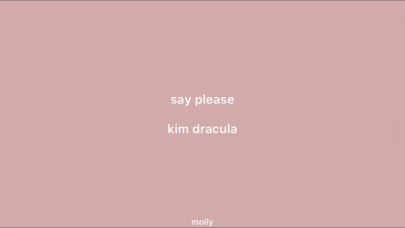 say please by kim dracula