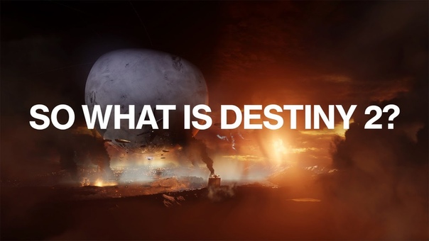 Destiny 2 Official What is Destiny 2