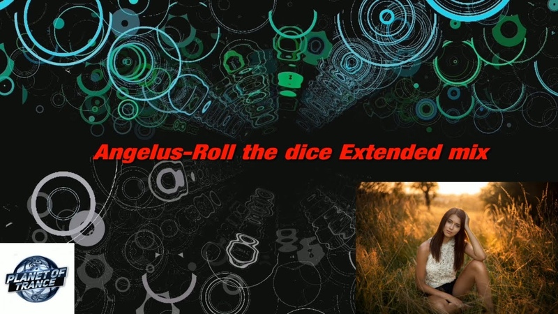 Angelus Roll the dice Extended mix ( Reason II Rise