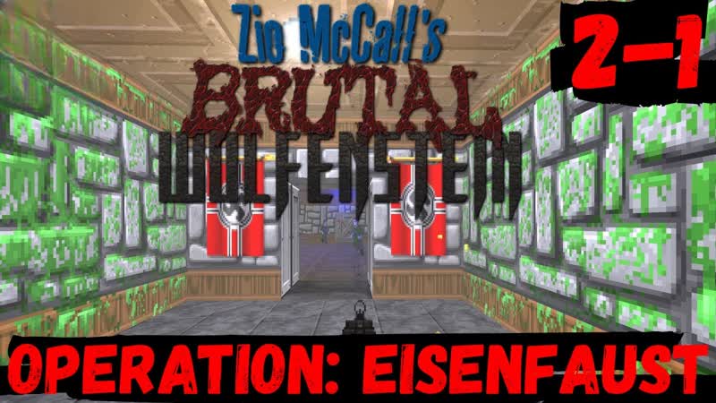 Brutal Wolfenstein 3 D Operation: Eisenfaust ( I am Death incarnate) (2