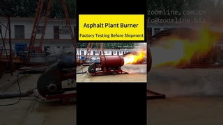 Asphalt Plant Burner Testing at Our Factory Before Shipment