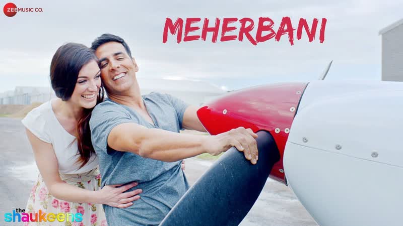 Meherbani Full Audio, The Shaukeens, Akshay Kumar,
