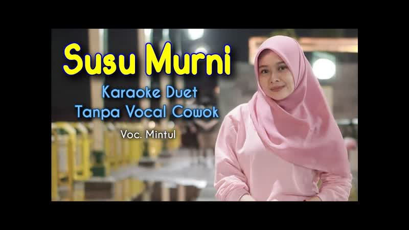 SUSU MURNI Karaoke Duet Tanpa Vocal Cowok, , Voc
