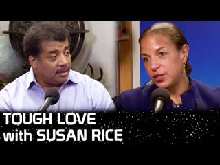 StarTalk Podcast: Tough Love and Geopolitics with Susan Rice and Neil deGrasse Tyson