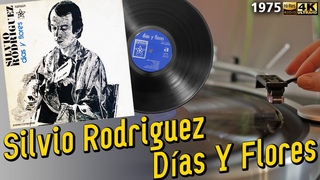 Silvio Rodriguez - Días Y Flores