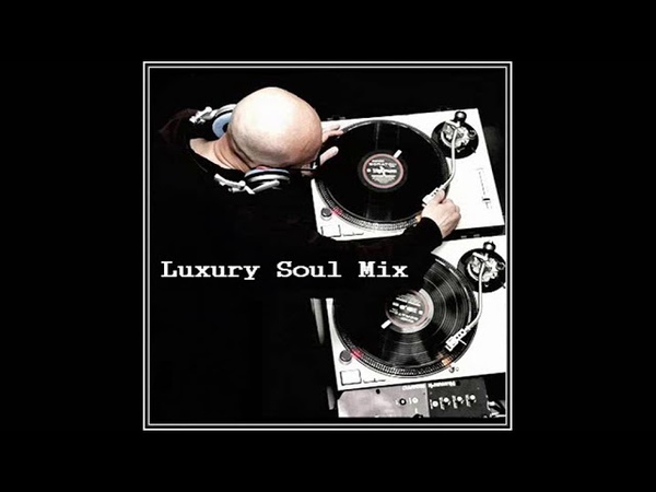Dj S Luxury Soul (