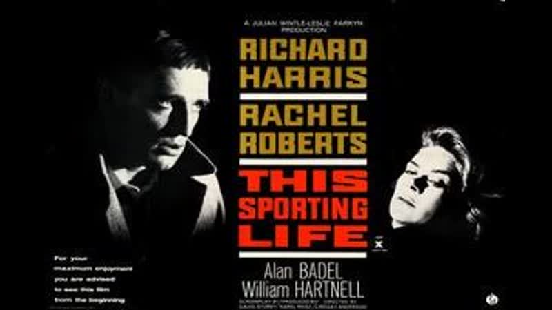 This Sporting Life (1963) 1080p Richard Harris, Rachel Roberts, William Hartnell, Alan