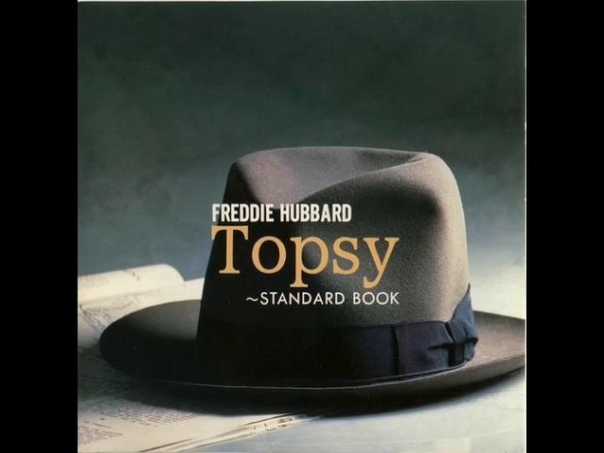 Freddie Hubbard Topsy: Standard Book Full Album
