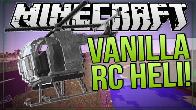 Minecraft, RC HELICOPTER IN VANILLA , Mod