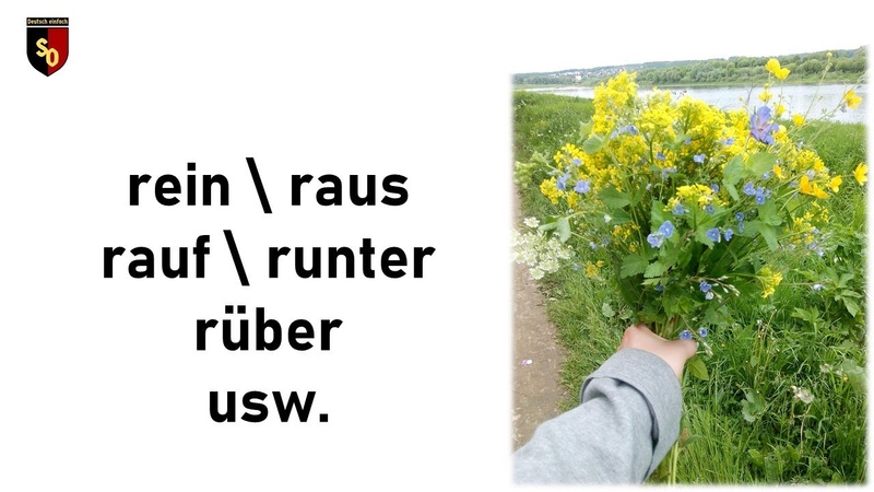 rein, raus, rauf, runter, rüber