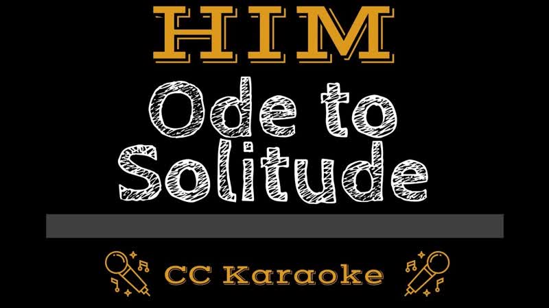 HIM Ode to Solitude ( CC) Karaoke Instrumental
