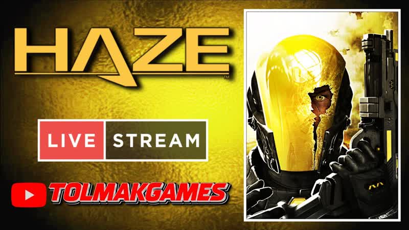 HAZE ( PS3), ОНЛАЙН СТРИМ