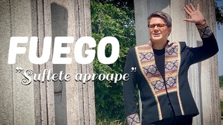 FUEGO - SUFLETE APROAPE (2019)