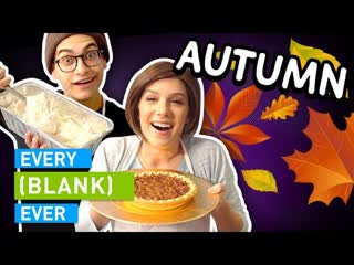EVERY AUTUMN EVER