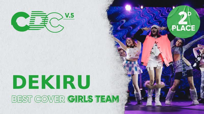 2 PLACE, BEST COVER GIRLS TEAM, DEKIRU, CDC 5.