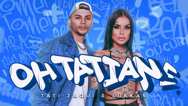 Tati Zaqui Lukkas Oh
