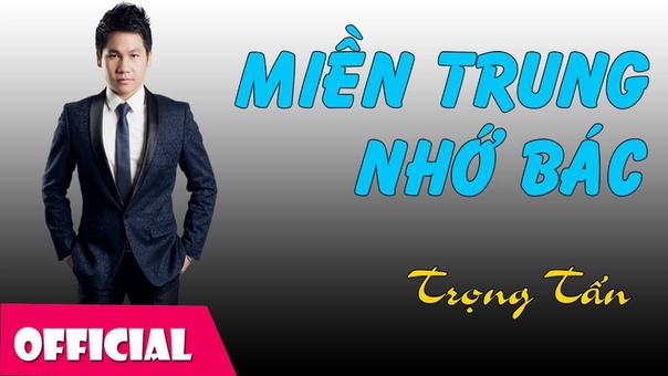 Miền Trung Nhờ Bác Trọng Tấn