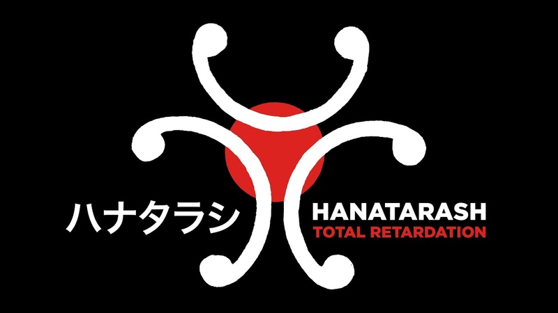 Hanatarash ハナタラシ Total Retardation FULL